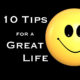 10 Tips for a Great Life