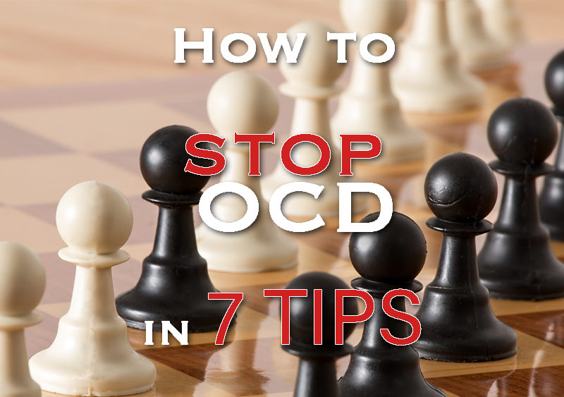 How to stop OCD in 7 tips
