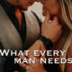 What every man needs