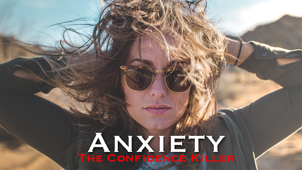 Anxiety Confidence Killer