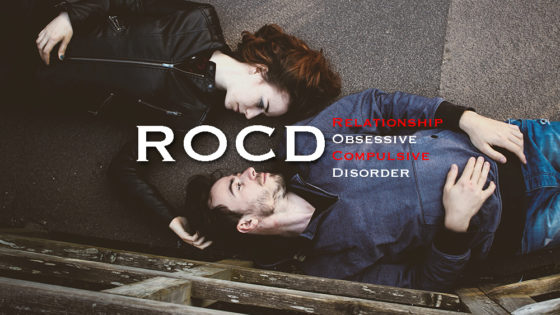 ROCD Relationship Obsessive Compulsive Disorder