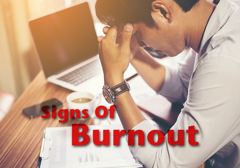 12 Signs Of Burnout