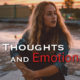 Thoughts and Emotions