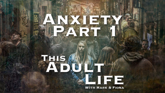 Anxiety Podcast Part 1