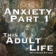 Anxiety Podcast Part 1