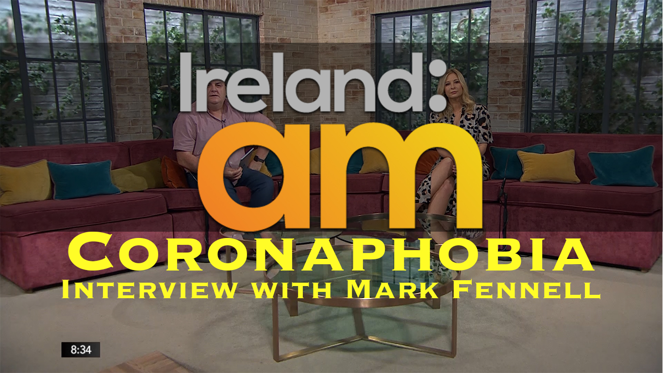 Corona Phobia interview on IrelandAM with Mark Fennell